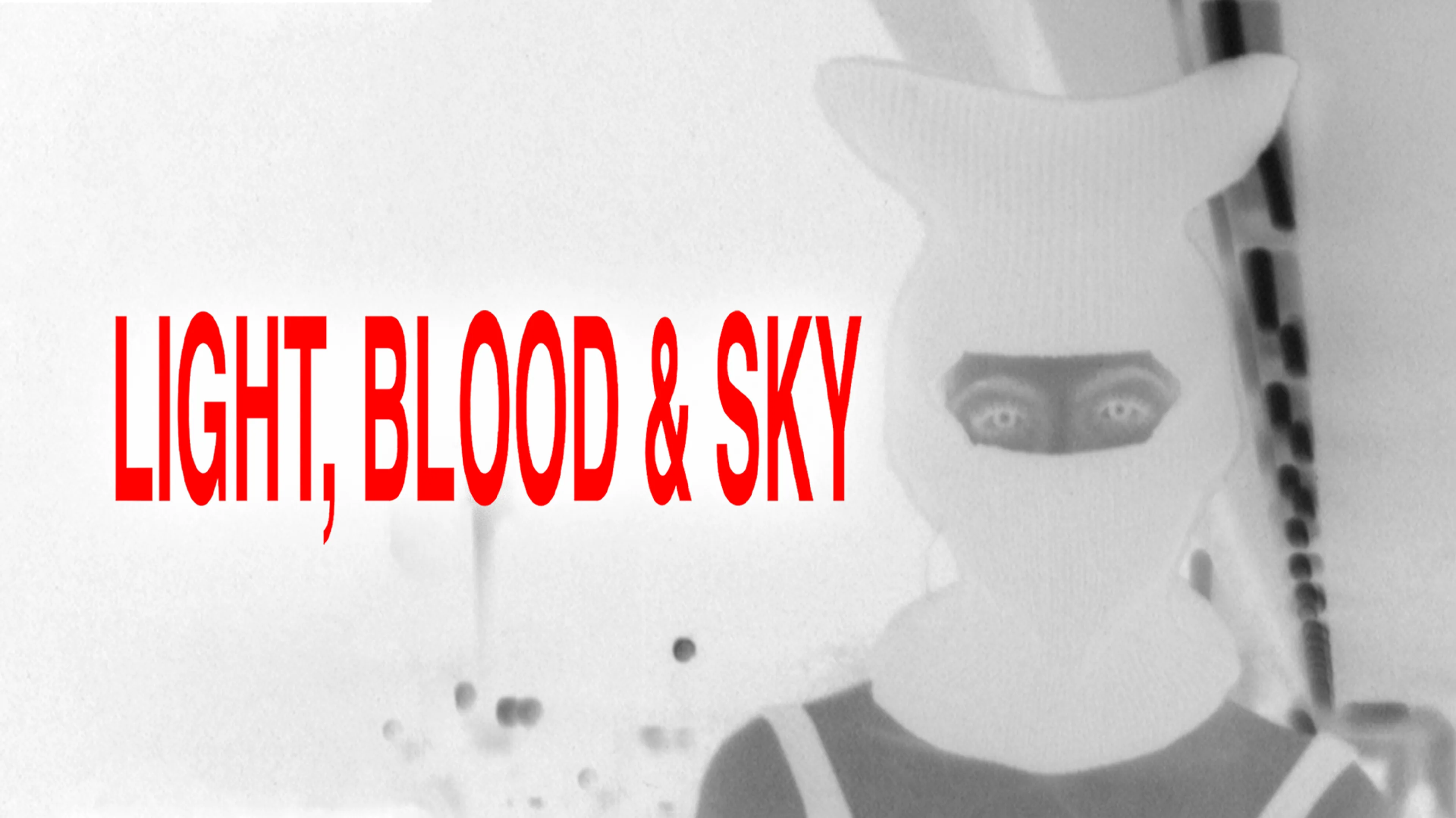 Light, Blood & Sky poster